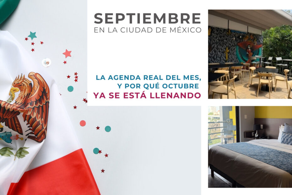 : Septiembre en la Ciudad de México: la agenda real del mes, y por qué octubre ya se está llenando